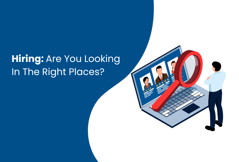 Hiring Are You Looking In The Right Places? Service Desk Institute