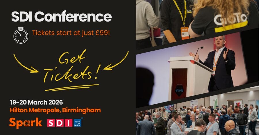 Promotional graphic for the SDI Conference 2026, featuring event details, speaker photos, and networking crowds. Text highlights tickets from £99 and the Hilton Metropole, Birmingham, on 19–20 March 2026 with a focus on global service desk transformation.