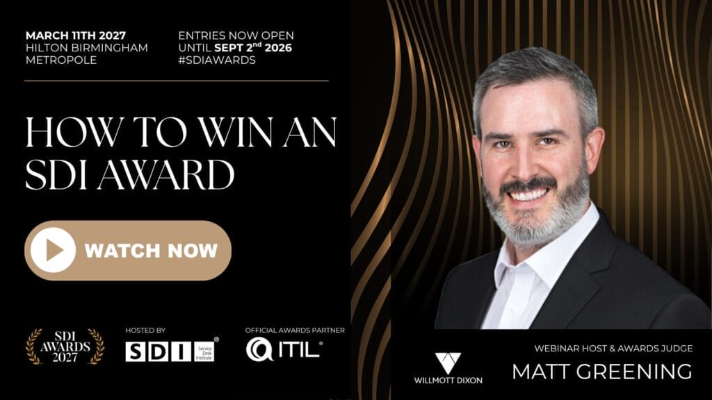 Promotional graphic for the SDI Awards 2027 featuring event details, a Watch Now button, and smiling MSP Service Desk of the Year judge and webinar host Matt Greening against a sleek black and gold background.